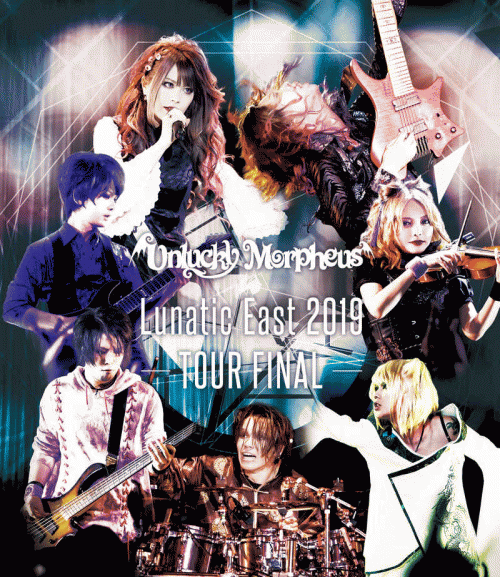 Unlucky Morpheus : Lunatic East 2019 Tour Final